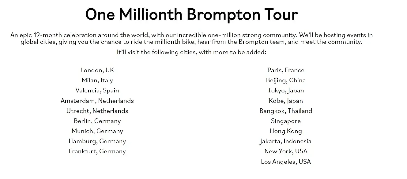 El tour de la One Millionth Brompton es como el de una banda de rock.