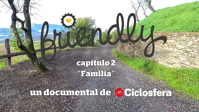 Bikefriendly: cicloviajeros que terminan siendo familia (Capítulo 2)